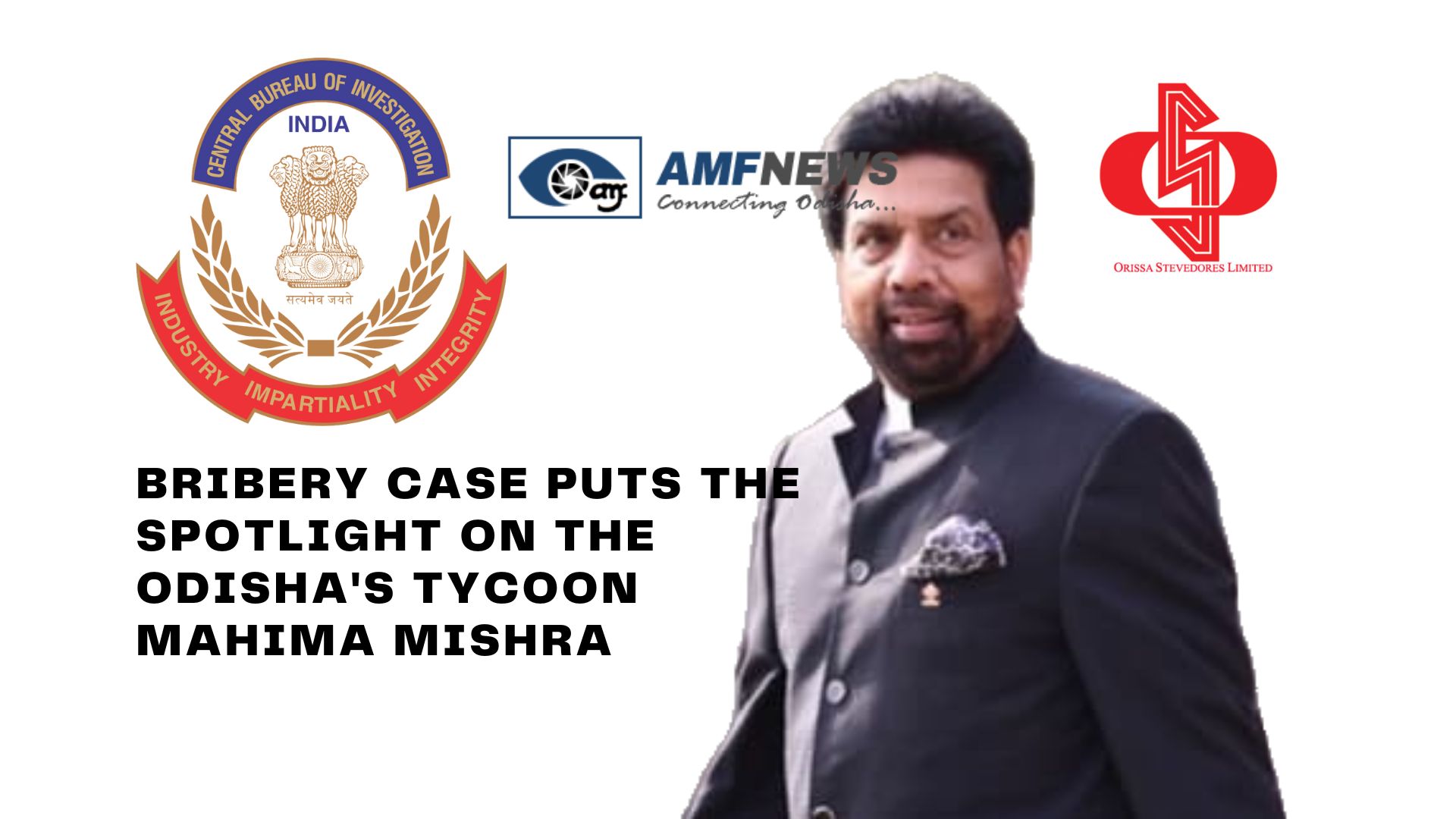 Bribery case puts the spotlight on the Odisha's tycoon_AMF NEWS