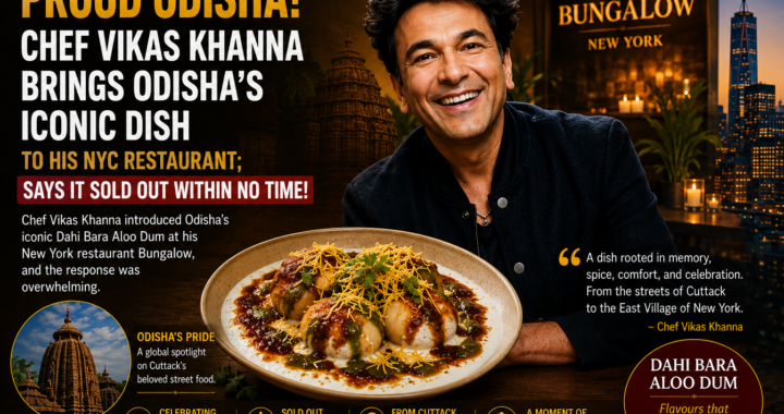 Odisha’s Iconic Dahi Bara Aloo Dum Wins Hearts in New York as Chef Vikas Khanna Celebrates Flavours of Cuttack